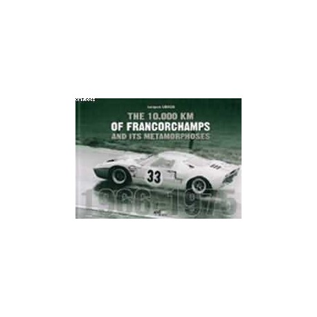 The 10000KM of Francorchamps and its metamorphoses